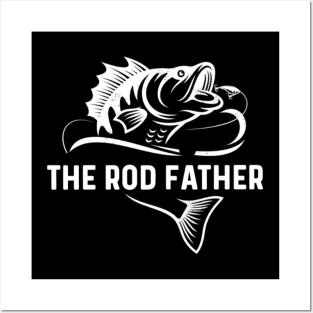 The Rod Father Posters and Art